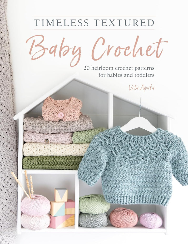 Timeless Textured Baby Crochet Book by Vita Apala