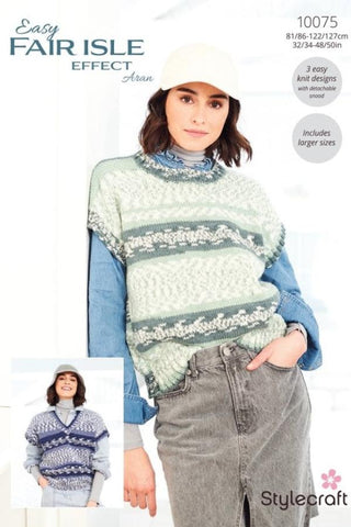 Stylecraft Easy Fair Isle Effect Aran Pattern 10075 - Tank Tops & Snood