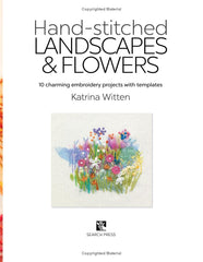 Hand-stitched Landscapes & Flowers Book by Katrina Witten