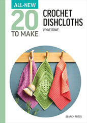 Book - All-New 20 To Make: Crochet Dishcloths