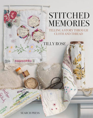 Stitched Memories Book by Tilly Rose