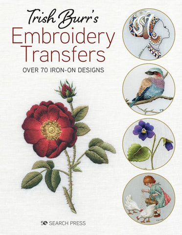 Trish Burr’s Embroidery Transfers Book: Over 70 iron-on designs