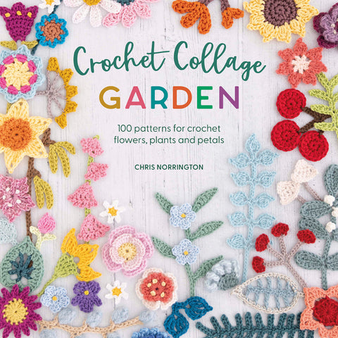 Crochet Collage Garden Book by Chris Norrington