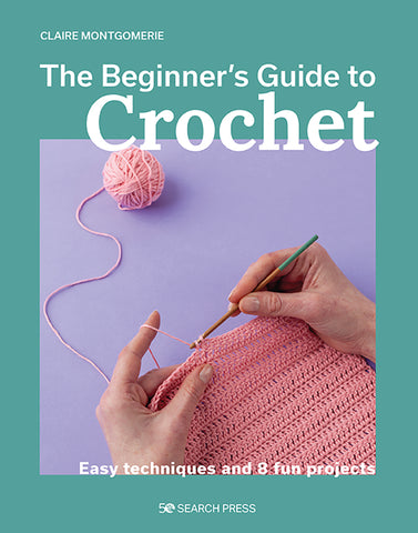 Book - The Beginner's Guide to Crochet by Claire Montgmerie