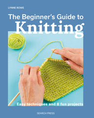 Book - The Beginner's Guide to Knitting by Lynne Rowe