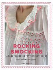 Rocking Smocking Book - A guide to smocking for the modern sewist by Laura Burch and Kajsa Mclaren