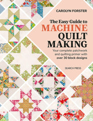 Book - The Easy Guide to Machine Quilt Making by Carolyn Forster
