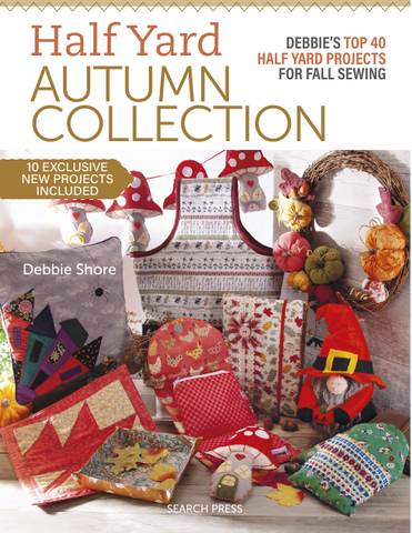 Half Yard Autumn Collection Book by Debbie Shore