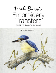 Trish Burr’s Embroidery Transfers Book: Over 70 iron-on designs
