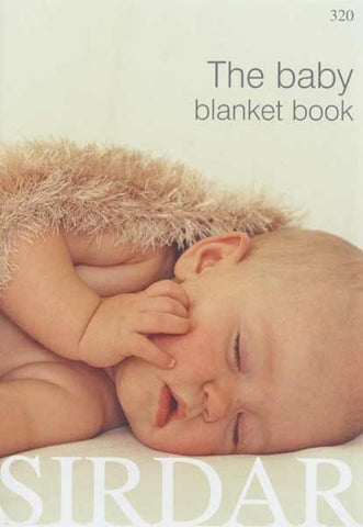 Sirdar The Baby Blanket Book 320 - Knit & Crochet