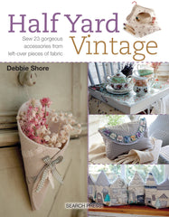 Half Yard Vintage Book by Debbie Shore