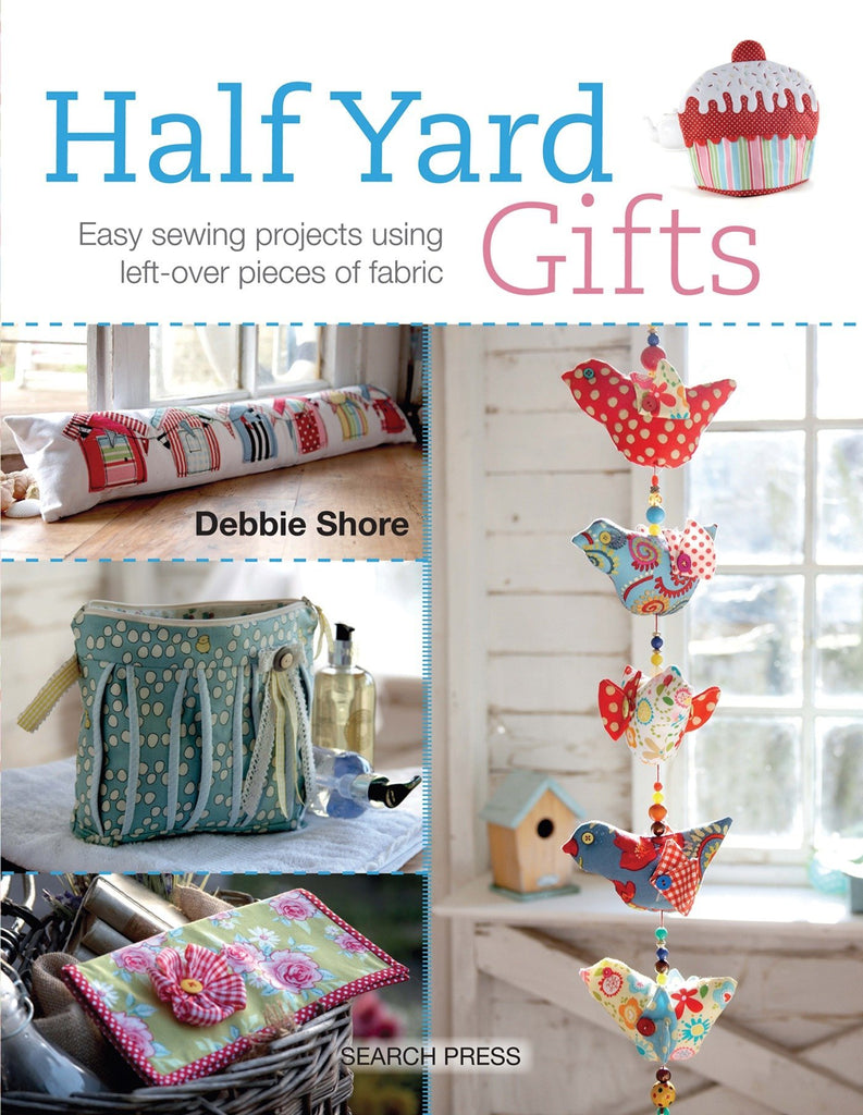 Half Yard Gifts Book by Debbie Shore