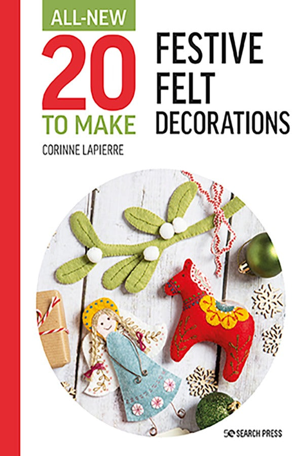 All-New 20 To Make Festive Felt Decorations