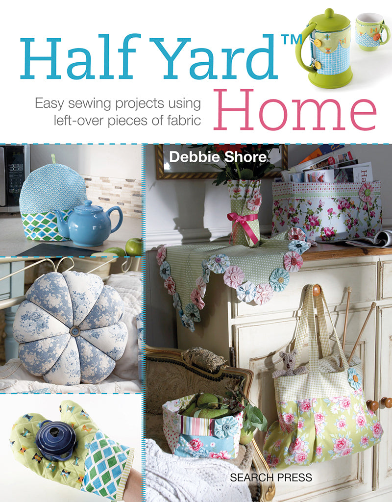 Half Yard Home Book by Debbie Shore