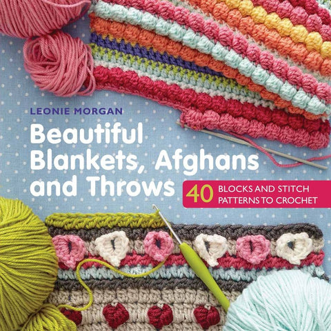 Beautiful Blankets, Afghans and Throws Book - 40 Blocks & Stitch Patterns to Crochet