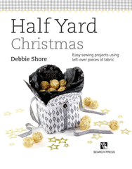 Half Yard Christmas Book by Debbie Shore